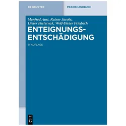 Enteignungsentschädigung, Fachbücher von Wolf-Dieter Friedrich, Manfred Aust, Dieter Pasternak, Rainer Jacobs