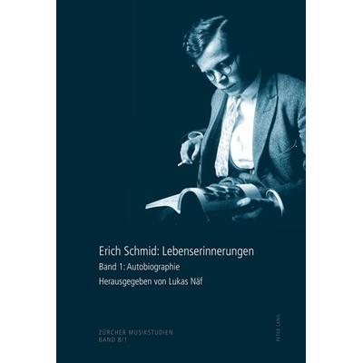 Erich Schmid: Lebenserinnerungen -