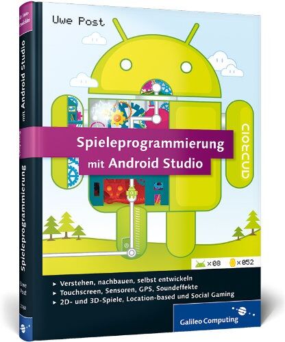 Uwe Post - Spieleprogrammierung mit Android Studio: Programmierung, Grafik & 3D, Sound, Special Effects (Galileo Computing) - Preis vom 09.10.2026 07:28:09 h