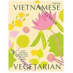 Vietnamese Vegetarian, Ratgeber von Uyen Luu