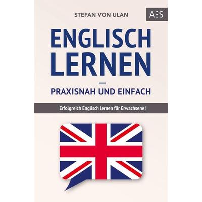 Englisch lernen - praxisnah und einfach, Taschenbuch von Stefan Ulan, Bookmundo Direct, 978-94-036-8037-8