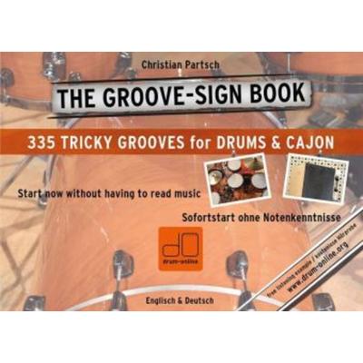 THE GROOVE SIGN BOOK - Drums & Cajon ohne Noten, Taschenbuch von Christian Partsch, Drum-Online, 978-3-00-042030-6
