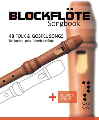 Reynhard Boegl - Blockflöte Songbook - 48 Folk & Gospel Songs: für Sopran- oder Tenorblockflöte + Sounds online - Preis vom 18.10.2026 19:22:15 h