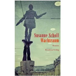 Wachtraum, Belletristik von Susanne Scholl