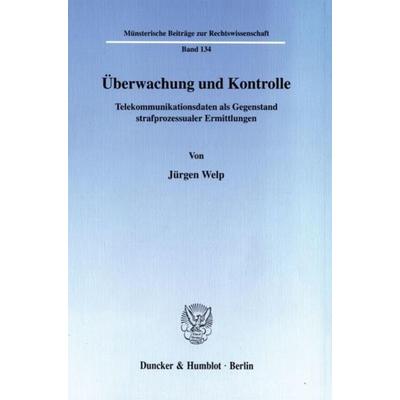 Überwachung und Kontrolle., Taschenbuch von Jürgen Welp, Duncker & Humblot, 978-3-428-10255-6