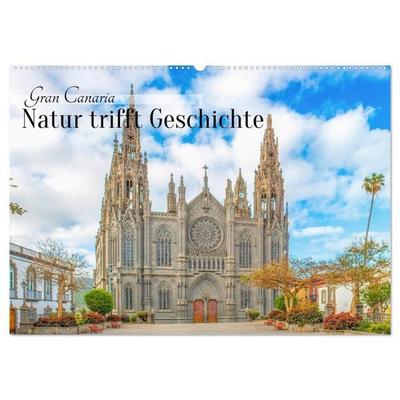 Gran Canaria – Natur trifft Geschichte (Wandkalender 2027 DIN A2 quer), CALVENDO Monatskalender