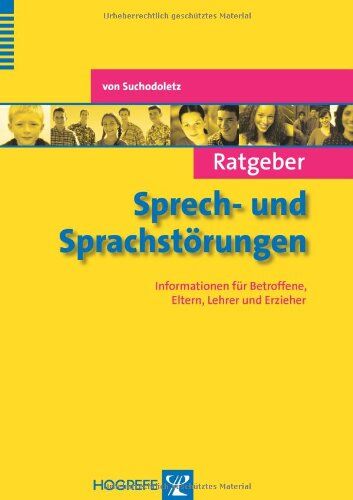 Suchodoletz, Waldemar von - Ratgeber Sprech- und Sprachstörungen: Informationen für Betroffene, Eltern, Lehrer und Erzieher (Ratgeber Kinder- und Jugendpsychotherapie) - Preis vom 02.10.2026 23:42:20 h