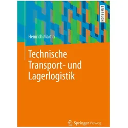 Technische Transport- und Lagerlogistik, Fachbücher von Heinrich Martin