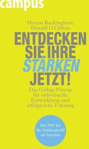 Marcus Buckingham - Entdecken Sie Ihre Stärken jetzt!: Das Gallup-Prinzip für individuelle Entwicklung und erfolgreiche Führung - Preis vom 01.10.2026 17:08:56 h