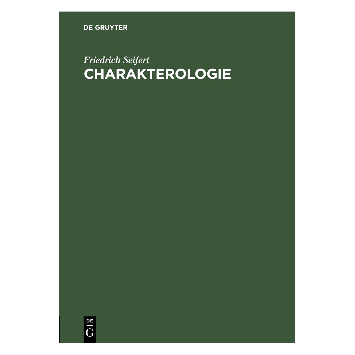 De Gruyter Seifert:Charakterologie (Deutsch, Hardcover, Friedrich Seifert) (67828539)
