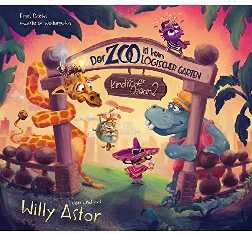 Willy Astor - Der Zoo Ist Kein Logischer Garten (Kind.Ozean 2) - Preis vom 13.10.2026 19:28:25 h