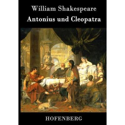 Antonius und Cleopatra, Gebundene Ausgabe von William Shakespeare, BoD - Books on Demand, 978-3-8430-3779-2