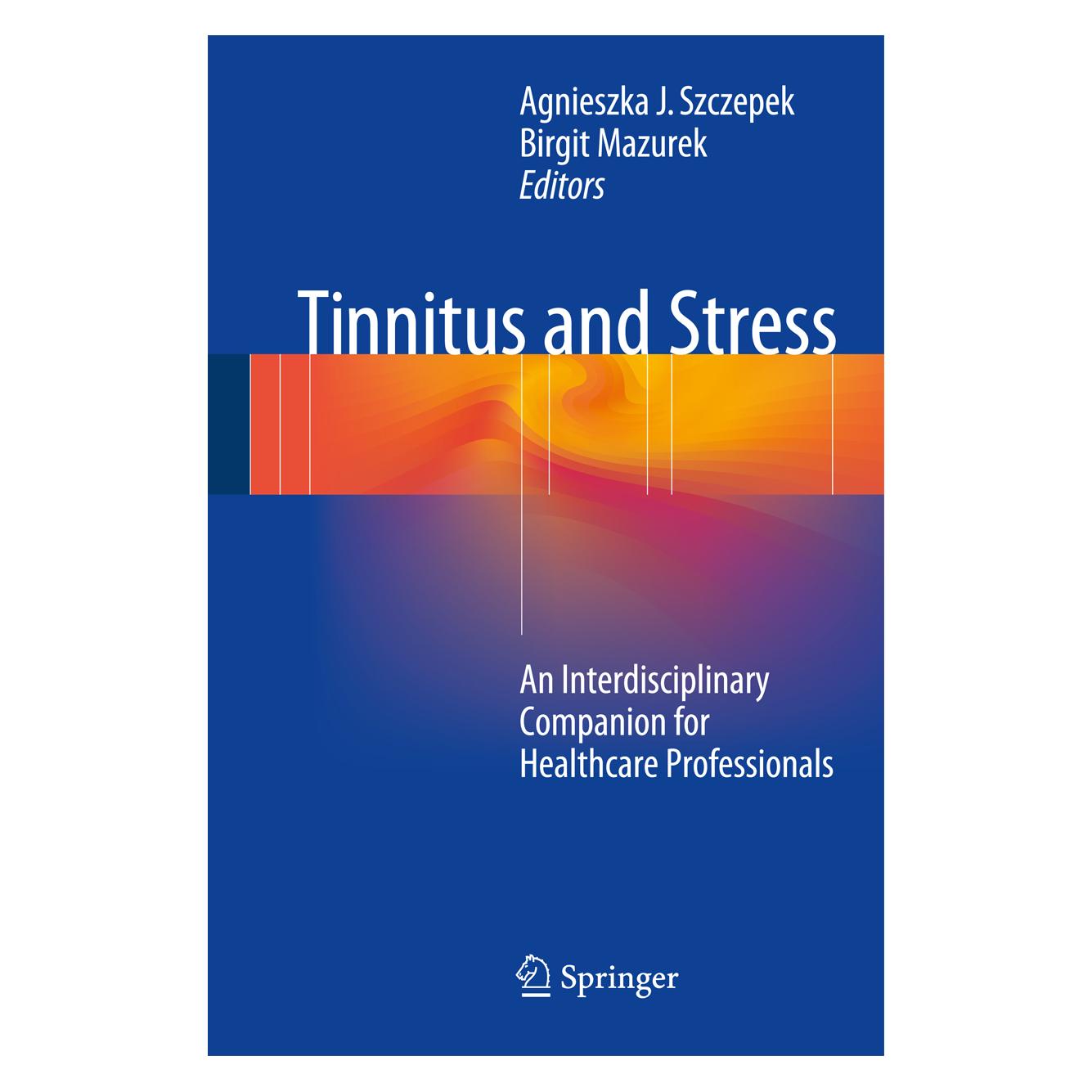 Springer Tinnitus and Stress (Englisch, Agnieszka Szczepek, Birgit Mazurek, 2017) (9783319583969)