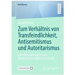 Zum Verhältnis von Transfeindlichkeit, Antisemitismus und Autoritarismus, Fachbücher von Amelie Feuerer