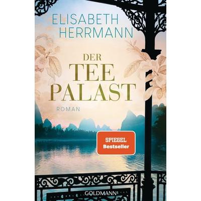Der Teepalast, Taschenbuch von Elisabeth Herrmann, Goldmann, 978-3-442-49211-4