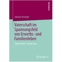 Vaterschaft im Spannungsfeld von Erwerbs- und Familienleben, Fachbücher von Johanna Possinger