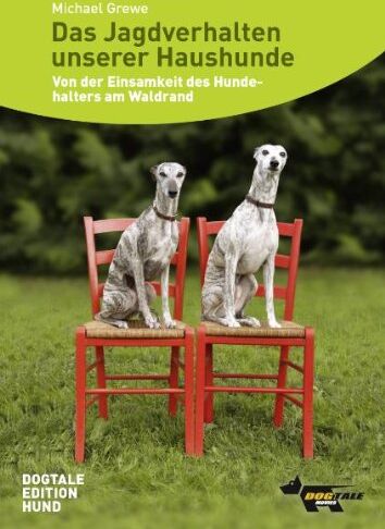 Das Jagdverhalten unserer Haushunde: Von der Einsamkeit des Hundehalters am Waldrand - Preis vom 09.10.2026 07:28:09 h