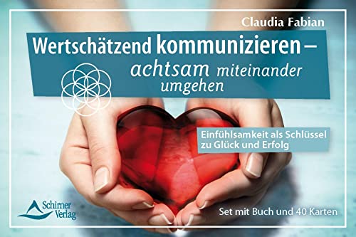 Claudia Fabian - Wertschätzend kommunizieren – achtsam miteinander umgehen - Einfühlsamkeit als Schlüssel zu Glück und Erfolg: - Set mit Buch und 40 Karten - Preis vom 11.10.2026 15:43:13 h
