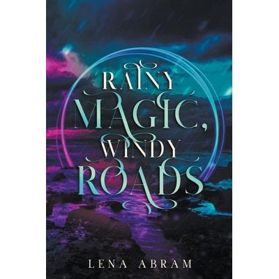 Rainy Magic, Windy Roads, Taschenbuch von Lena Abram, Lena Abram