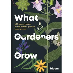 What Gardeners Grow, Sachbücher von Melanie Gandyra, Bloom