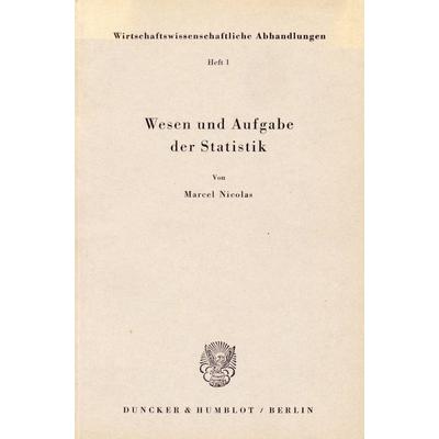 Wesen und Aufgabe der Statistik., Taschenbuch von Marcel Nicolas, Duncker & Humblot, 978-3-428-01085-1