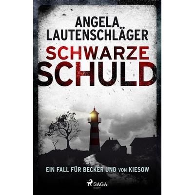 Schwarze Schuld, Taschenbuch von Angela Lautenschläger, Saga Egmont Bücher, 978-3-9875009-0-9