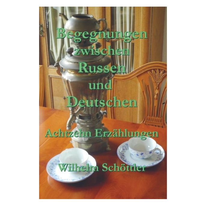 Bod Begegnungen zwischen Russen und Deutschen (Deutsch, Hardcover, Wilhelm Schöttler) (71873770)