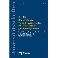 Der Schutz von Persönlichkeitsrechten im Strafrecht des geistigen Eigentums, Fachbücher von Elena Quist