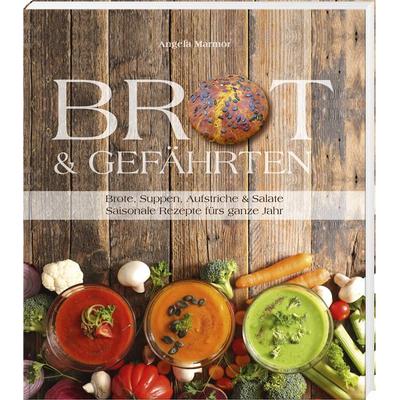 Brot & Gefährten, Gebundene Ausgabe von Angela Marmor, Südost, 978-3-95587-782-8