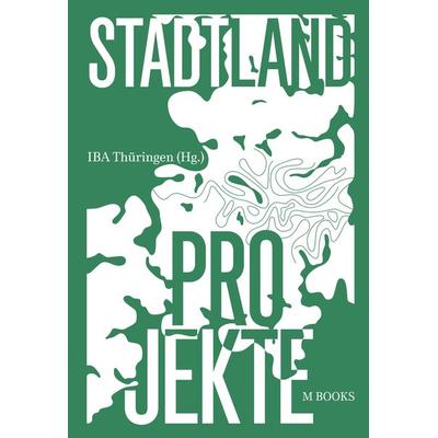 StadtLand Projekte, Gebundene Ausgabe von , M Books, 978-3-944425-31-3