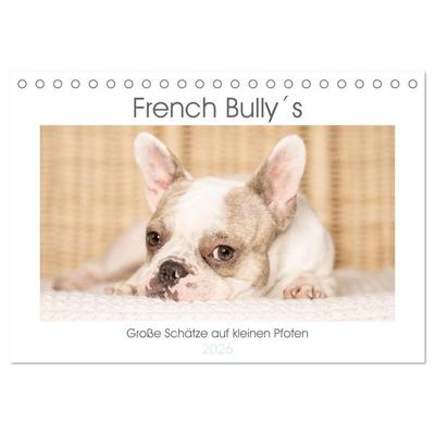 French Bully´s - Große Schätze auf kleinen Pfoten (Tischkalender 2026 DIN A5 quer), CALVENDO Monatskalender