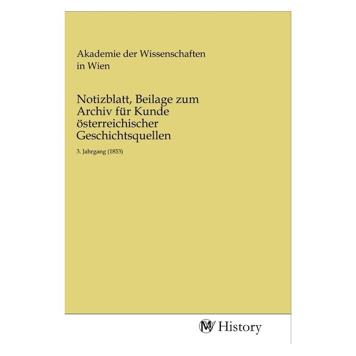 Various Publishers Notizblatt, Beilage zum Archiv für Kunde österreichischer Geschichtsquellen (56143731)