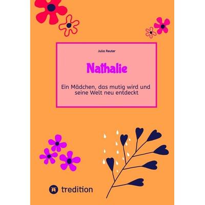 Nathalie, Taschenbuch von Julia Reuter, Tredition, 978-3-7497-9679-3