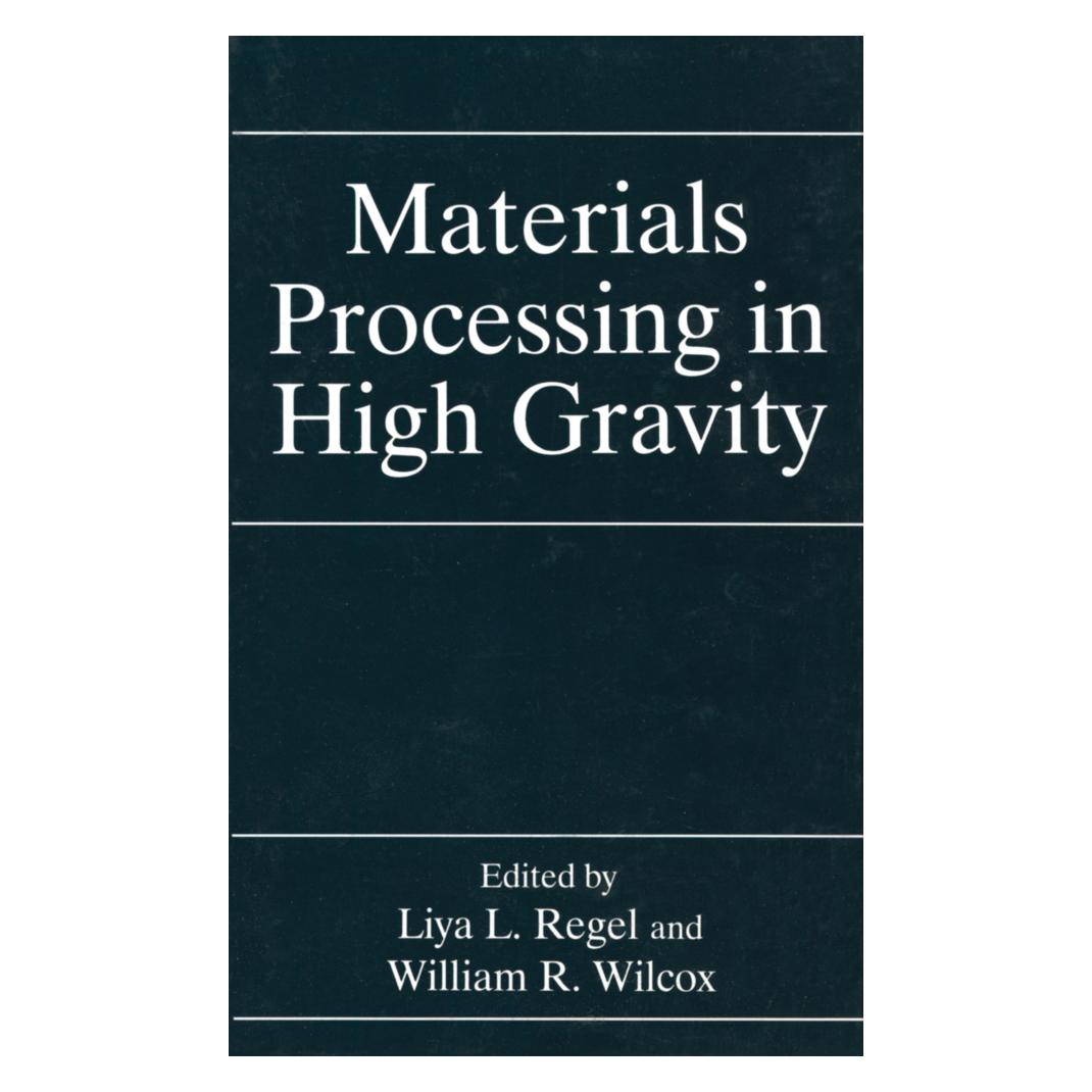 Springer Materials Processing in High Gravity (Englisch, Softcover, L Regel, Liya L. Regel, Liya/R Wilcox, William R. Wilcox) (55519537)