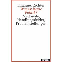 Was ist heute Politik?, Fachbücher von Emanuel Richter