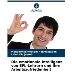 Die emotionale Intelligenz von EFL-Lehrern und ihre Arbeitszufriedenheit, Schulbücher von Laleh Khojasteh, Mohammad Hossein Hekmatzadeh