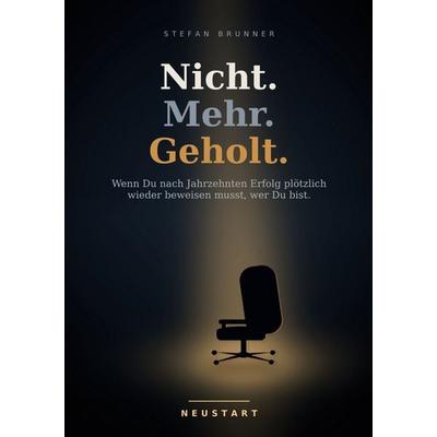 Nicht.Mehr.Geholt., Taschenbuch von Stefan Brunner, BoD – Books on Demand, 978-3-696-77996-2