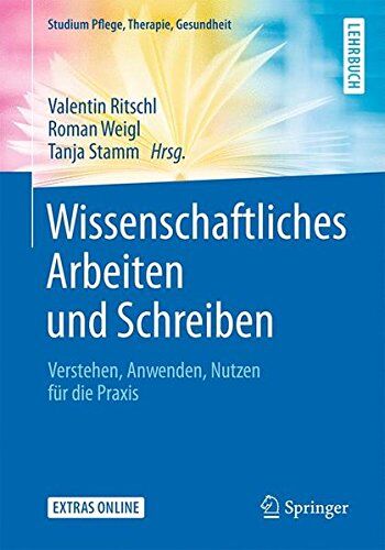 Valentin Ritschl - Wissenschaftliches Arbeiten und Schreiben: Verstehen, Anwenden, Nutzen für die Praxis (Studium Pflege, Therapie, Gesundheit) - Preis vom 09.10.2026 07:28:09 h