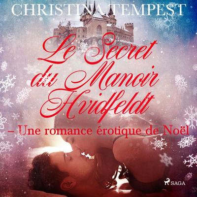 Le Secret du Manoir Hvidfeldt – Une romance érotique de Noël - Christina Tempest, Audio, 9788726330830