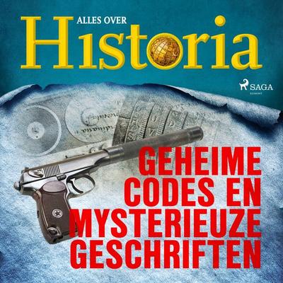 Geheime codes en mysterieuze geschriften - Alles over historia, Audio, 9788726461060