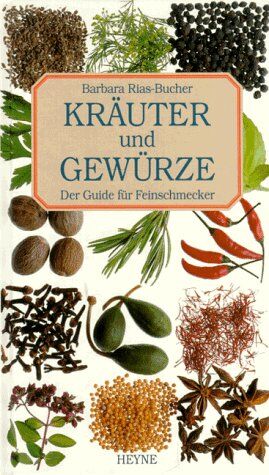 Rias Bucher Barbara - Collection Rolf Heyne: Kräuter und Gewürze. Der Guide für Feinschmecker - Preis vom 04.10.2026 03:51:26 h