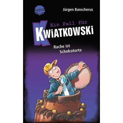 Ein Fall für Kwiatkowski (20). Rache ist Schokotorte, Gebundene Ausgabe von Jürgen Banscherus, Arena, 978-3-401-60791-7