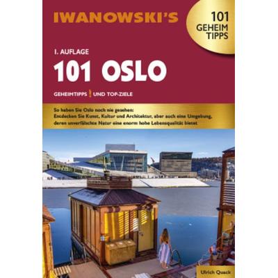 101 Oslo., Taschenbuch von Quack Ulrich, Iwanowski's Reisebuchverlag, 978-3-86197-268-6