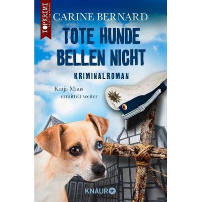 Tote Hunde bellen nicht, Taschenbuch von Carine Bernard, Knaur Taschenbuch, 978-3-426-21725-2