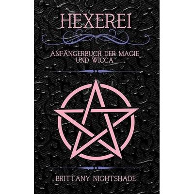 Hexerei, Taschenbuch von Brittany Nightshade, Nightshade Apothecary Publishing