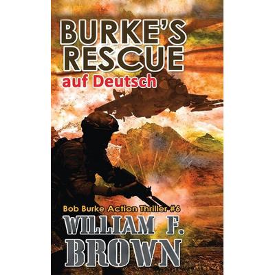 Burke's Rescue, auf Deutsch, Gebundene Ausgabe von William Brown, Indy pub, 978-1-08-820627-0