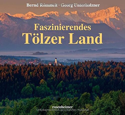 Bernd Römmelt - Faszinierendes Tölzer Land - Preis vom 09.10.2026 07:28:09 h