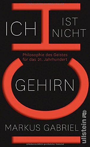 Markus Gabriel - Ich ist nicht Gehirn: Philosophie des Geistes für das 21. Jahrhundert - Preis vom 13.10.2026 11:25:28 h