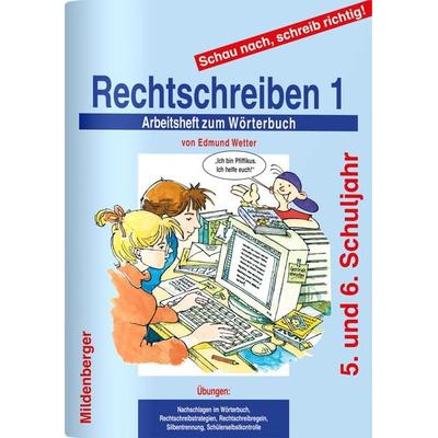 Schau nach, schreib richtig! / Schau nach, schreib richtig! Arbeitsheft 1: Rechtschreiben 1 – Altausgabe, Geheftet von Edmund Wetter, Mildenberger