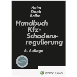 Handbuch der Kfz-Schadensregulierung, Fachbücher von Rüdiger Balke, Ulrich Staab, Wolfgang Halm